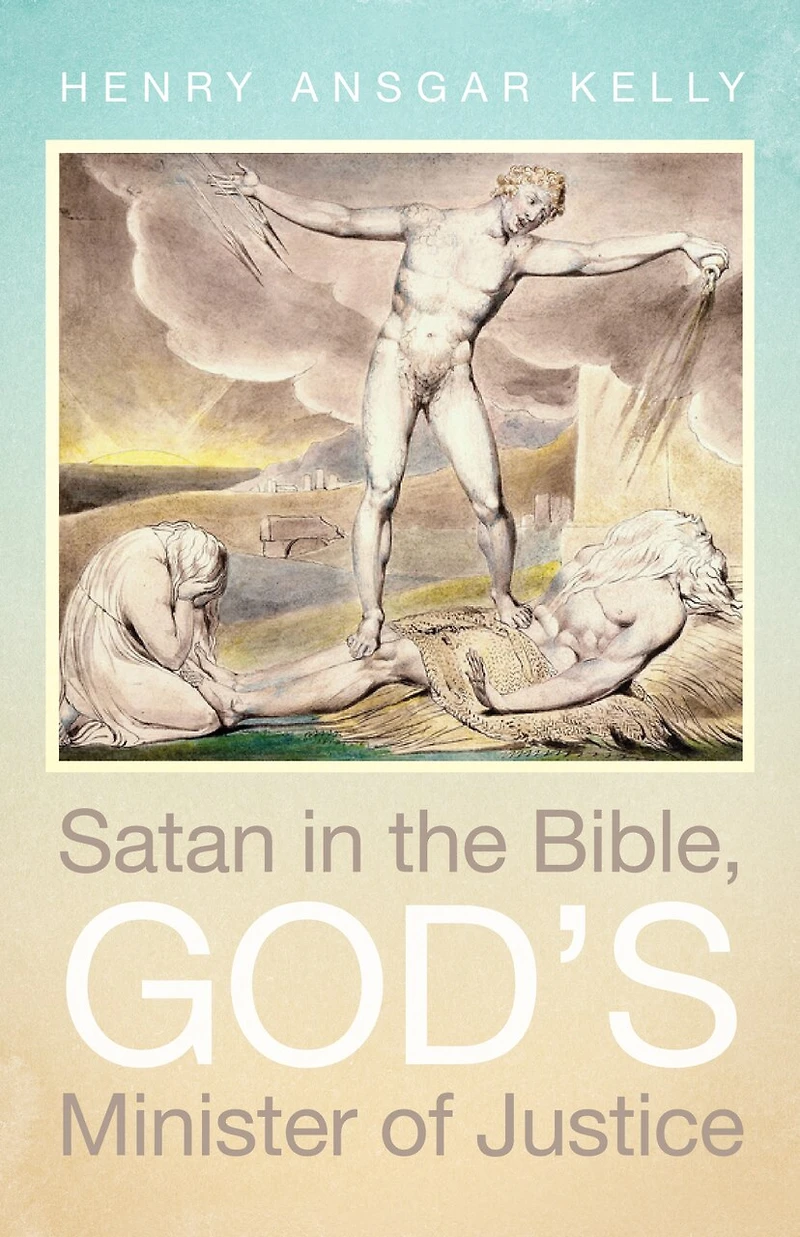 Satan the Bible, God's Minister of Justice