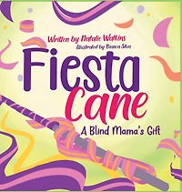 Fiesta Cane: A Blind Mama's Gift