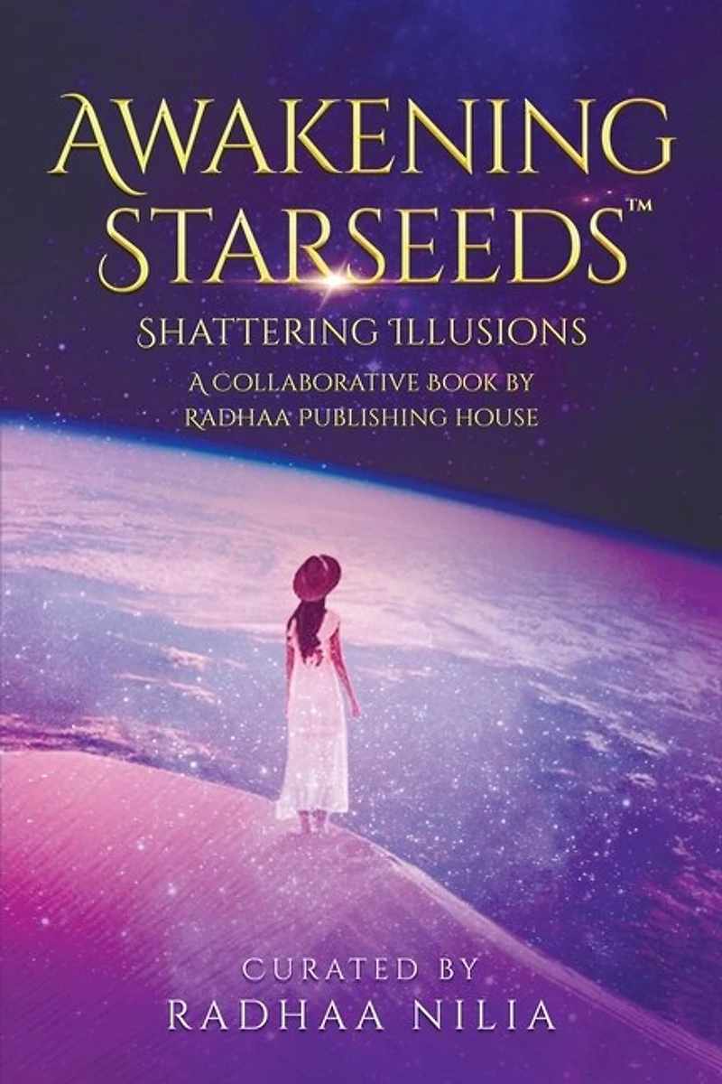 Awakening Starseeds: Shattering Illusions
