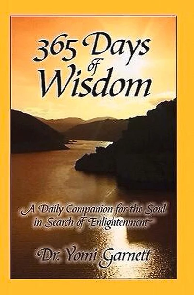 365 Days of Wisdom: A Daily Companion For The Soul In Search of Enlightenment.