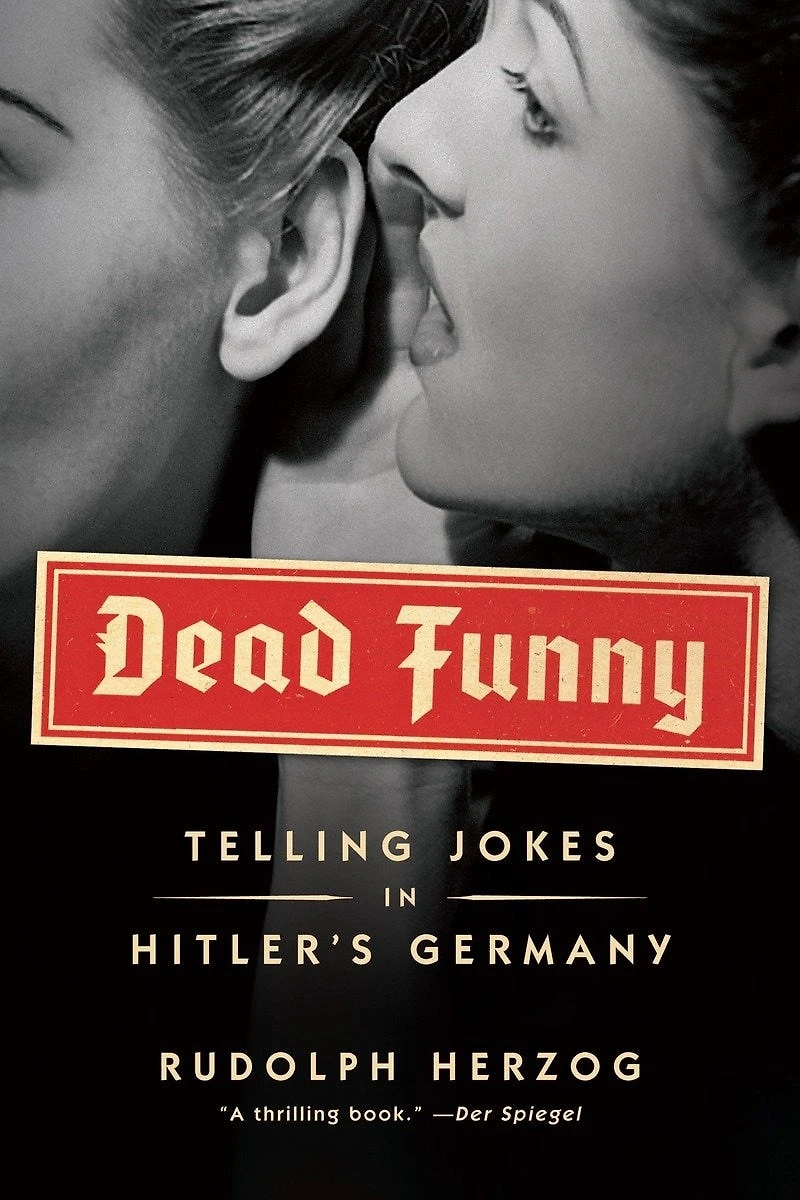 Dead Funny: Telling Jokes Hitler's Germany