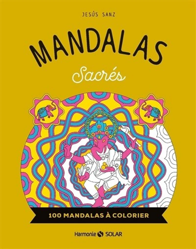 Mandalas sacrés: 100 dessins à colorier