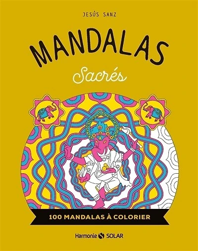 Mandalas sacrés: 100 dessins à colorier