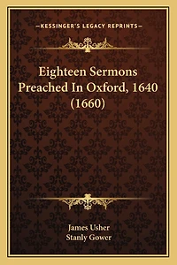 Eighteen Sermons Preached in Oxford, 1640 (1660)