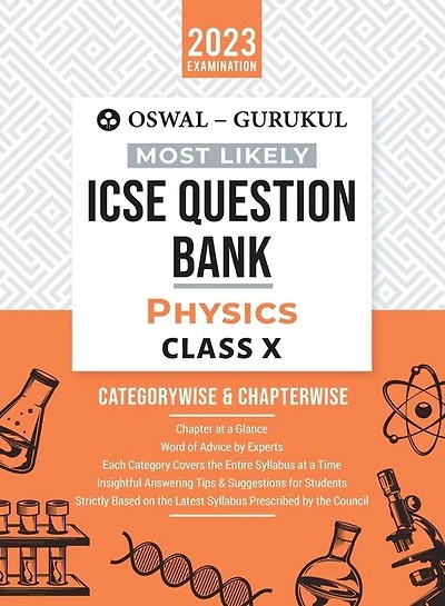 Oswal - Gurukul Physics Most Likely Question Bank: ICSE Class 10 For 2023 Exam