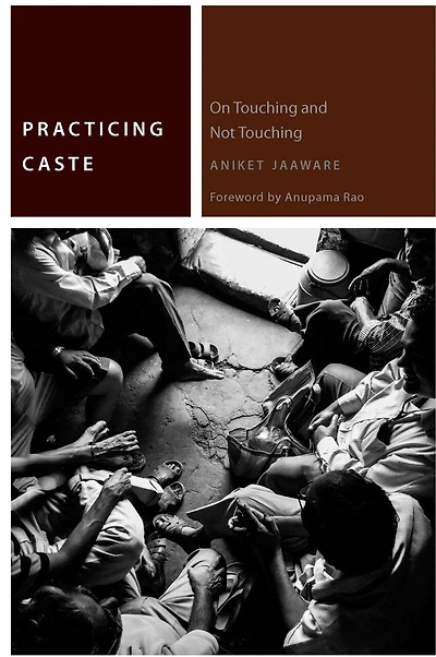 Practicing Caste: On Touching And Not