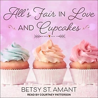 All's Fair Love and Cupcakes Lib/E