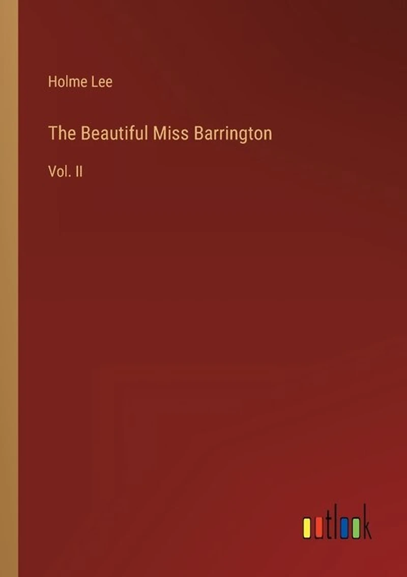 The Beautiful Miss Barrington: Vol. II