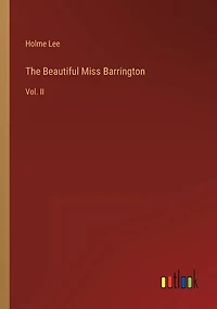 The Beautiful Miss Barrington: Vol. II