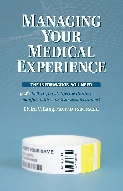 Managing Your Medical Experience: The Information You Need