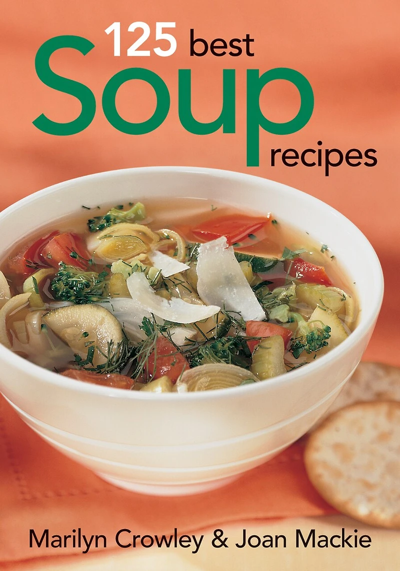 125 Best Soup Recipes