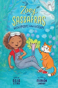 Wishypoofs And Hiccups: Zoey Sassafras #9