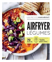 Airfryer, légumes : 70 recettes testées pour vous !: 70 recettes testées pour vous !