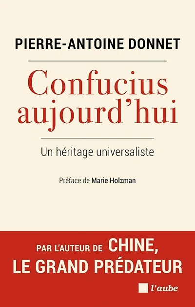 Confucius aujourd'hui: Un héritage universaliste