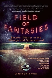 Field of Fantasies: Baseball Stories the Strange and Supernatural