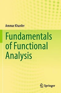 Fundamentals of Functional Analysis