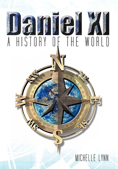 Daniel 11: A History Of The World