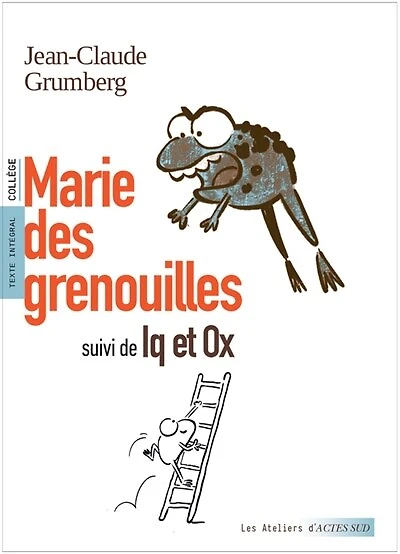 Marie des grenouilles ; Iq et Ox: texte intégral