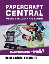 Papercraft Central - Where the Learning Begins: All About Background Stencils