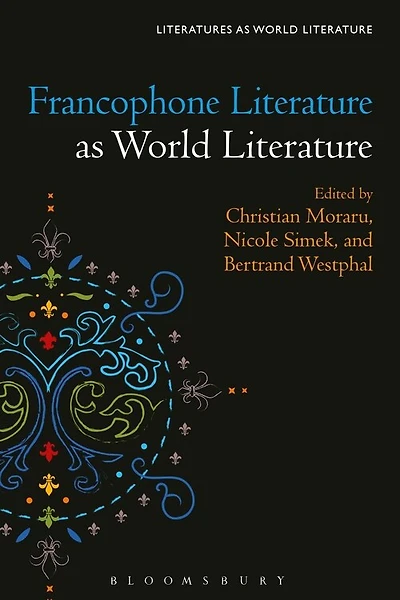 Francophone Literature As World Literature