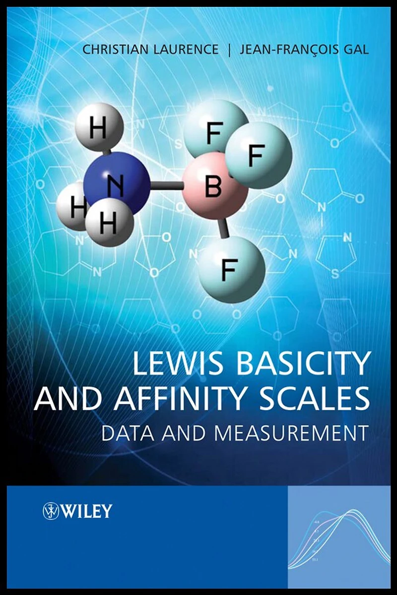 Lewis Basicity and Affinity Scales: Data and Measurement