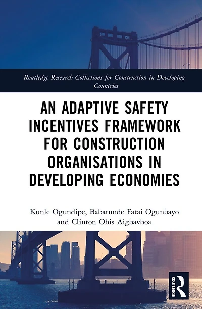 An Adaptive Safety Incentives Framework for Construction Organisations Developing Economies