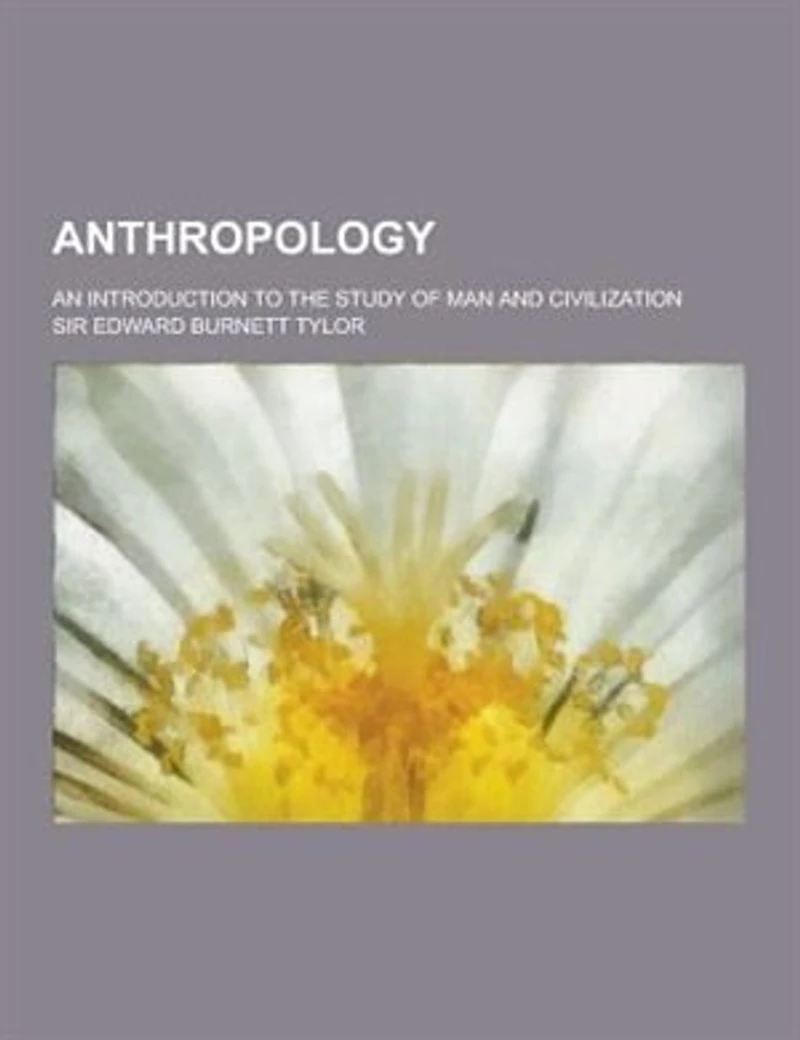 Anthropology; An Introduction to the Study of Man and Civilization