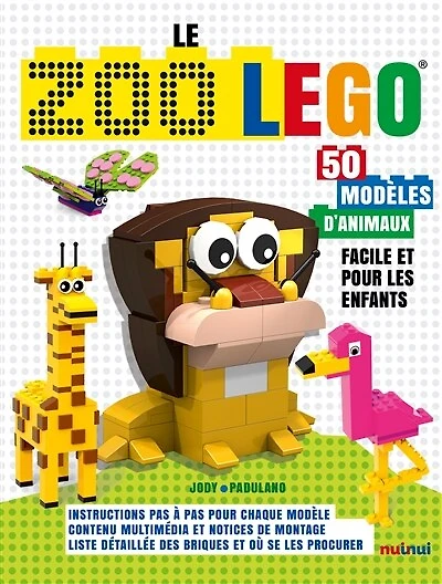 Le zoo Lego: 50 modèles d'animaux pour les enfants