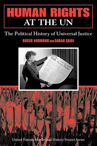 Human Rights at the UN: The Political History Of Universal Justice