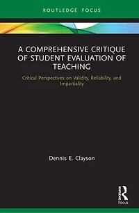 A Comprehensive Critique of Student Evaluation Teaching: Critical Perspectives on Validity, Reliability, and Impartiality