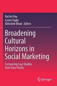 Broadening Cultural Horizons In Social Marketing: Comparing Case Studies From Asia-pacific