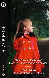 Camille, Une enfant à sauver ; héritière aux abois