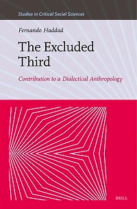 The Excluded Third: Contribution to a Dialectical Anthropology