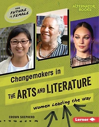 Changemakers the Arts and Literature: Women Leading Way