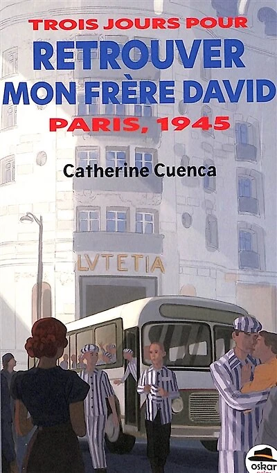 Trois jours pour retrouver mon frère David : Paris, 1945: Paris, 1945