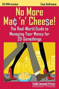No More Mac 'n Cheese!: The Real-World Guide to Managing Your Money for 20-Somethings