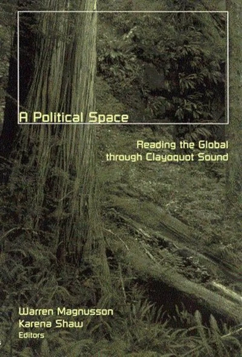 A Political Space: Reading the Global through Clayoquot Sound