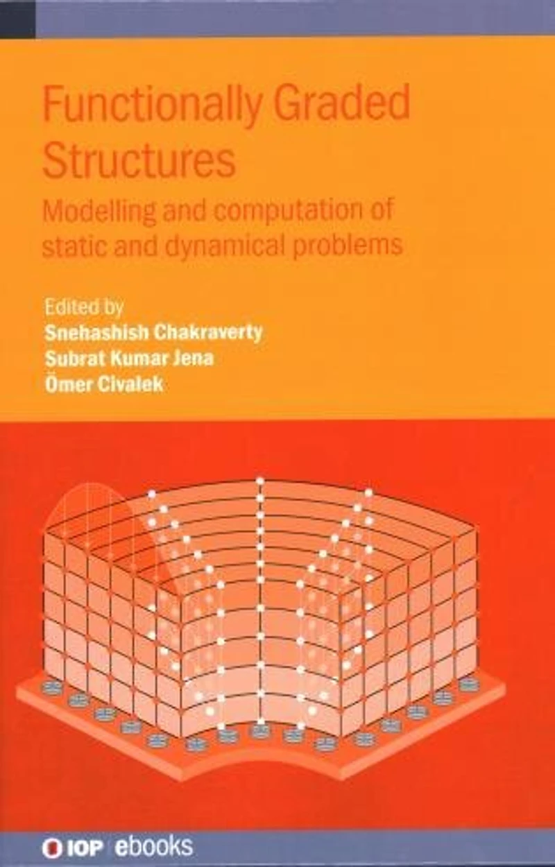 Functionally Graded Structures: Modelling and Computation of Static Dynamical Problems