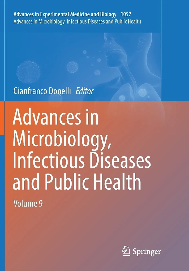 Advances Microbiology, Infectious Diseases and Public Health: Volume 9