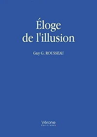 Eloge de l'illusion