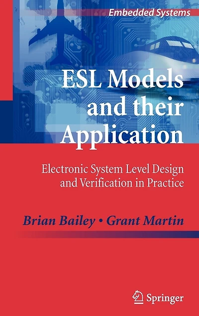 ESL Models and their Application: Electronic System Level Design Verification Practice