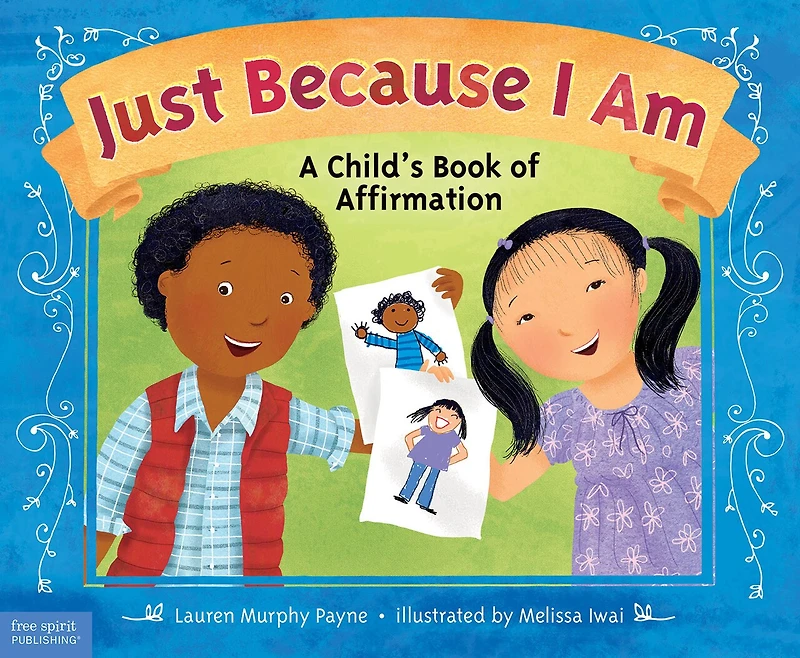 Just Because I Am: A Child's Book Of Affirmation