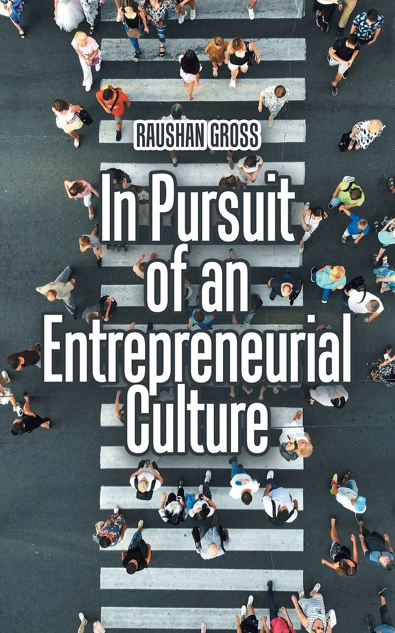 Pursuit of an Entrepreneurial Culture