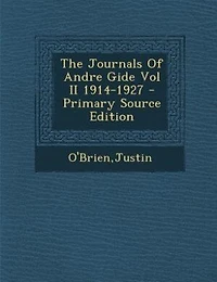 The Journals Of Andre Gide Vol II 1914-1927
