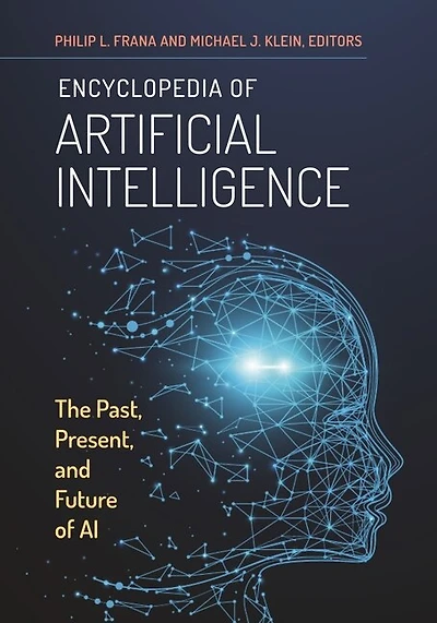 Encyclopedia of Artificial Intelligence: The Past, Present, and Future AI