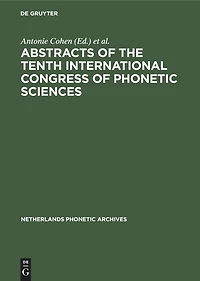 Abstracts of the Tenth International Congress of Phonetic Sciences: Utrecht, 1–6 August, 1983
