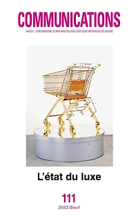 Communications, n°111. L'Etat du luxe