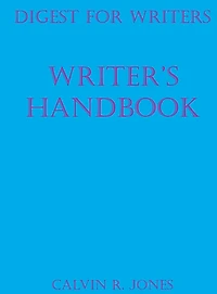 Digest for Writers: Writer's Handbook