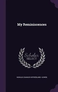 My Reminiscences (Classic Reprint)