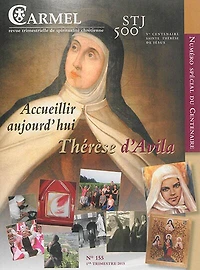 Carmel, n°155. Accueillir aujourd'hui Thérèse d'Avila